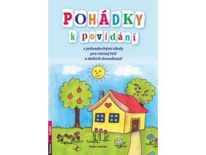 Pohádky k povídání s jednoduchými úkoly pro rozvoj řeči a dalších dovedností
