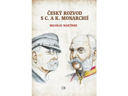 Český rozvod s c. a k. monarchií