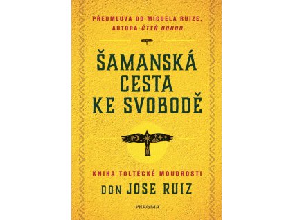 Šamanská cesta ke svobodě