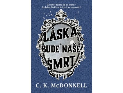 Láska bude naše smrt