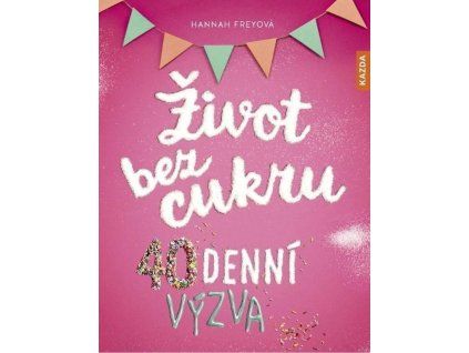 Život bez cukru - 40denní výzva