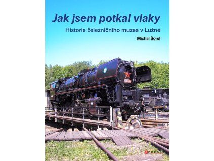 Jak jsem potkal vlaky