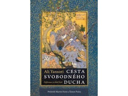 Cesta svobodného ducha - Súfismus a chuť bytí