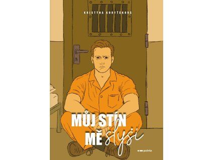 Můj stín mě slyší