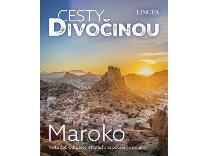 Maroko - Cesty divočinou