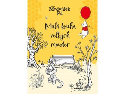 Medvídek Pú  - Malá kniha velkých mouder