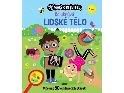 Malý objevitel - Co ukrývá lidské tělo