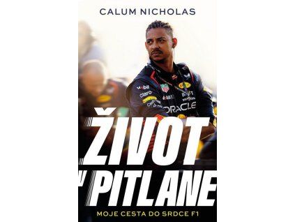 Život v pitlane - Moje cesta do srdce F1