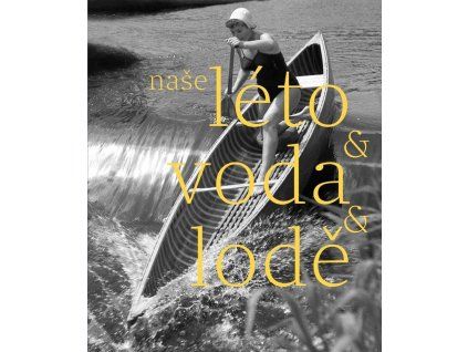 Naše léto, voda, lodě