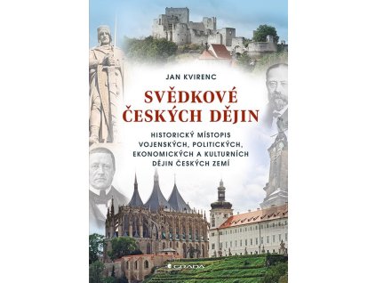 77525 svedkove ceskych dejin historicky mistopis vojenskych politickych ekonomickych a kulturnich dejin ceskych zemi