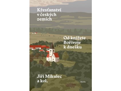 77705 krestanstvi v ceskych zemich od knizete borivoje k dnesku