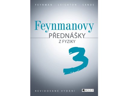 Feynmanovy přednášky z fyziky - revidované vydání - 3.díl