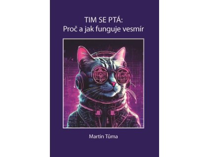 77801 tim se pta proc a jak funguje vesmir