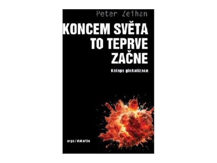 77879 koncem sveta to teprve zacne kolaps globalizace