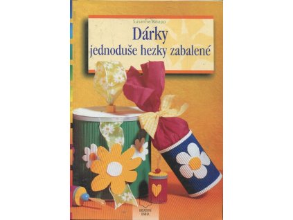 Dárky jednoduše hezky zabalené