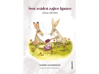 Šest zrádců zajíce Ignáce