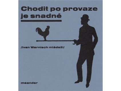 Chodit po provaze je snadné