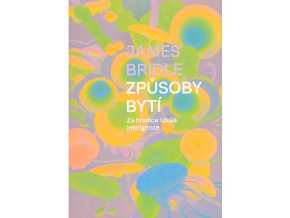 Způsoby bytí - Za hranice lidské inteligence