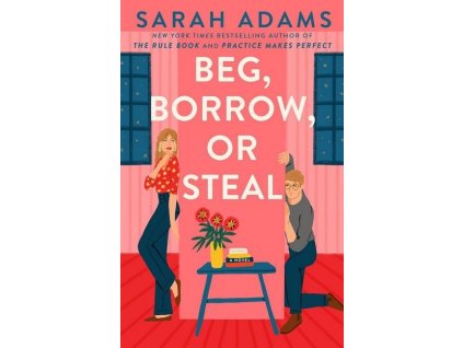 Beg, Borrow, or Steal: The new rivals-to-lovers romance by the author of the TikTok sensation, THE CHEAT SHEET