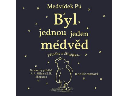 Medvídek Pú. Byl jednou jeden medvěd