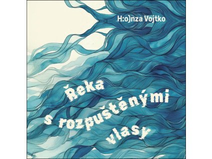 Řeka s rozpuštěnými vlasy