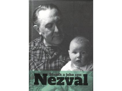 Nezval : básník a jeho syn