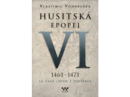 85679 husitska epopej vi 1461 1471 za casu jiriho z podebrad