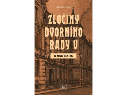 85733 zlociny dvorniho rady v tu mrtvou jsem znal