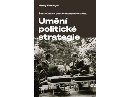 87584 umeni politicke strategie sest vudcich postav moderniho sveta