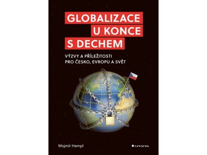 87674 globalizace u konce s dechem vyzvy a prilezitosti pro cesko evropu a svet
