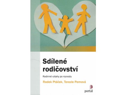 Sdílené rodičovství : rodinné vztahy po rozvodu