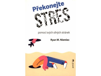 Překonejte stres pomocí svých silných stránek