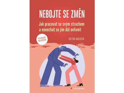 87851 nebojte se zmen jak pracovat se svym strachem a nenechat se jim dal ovlivnit