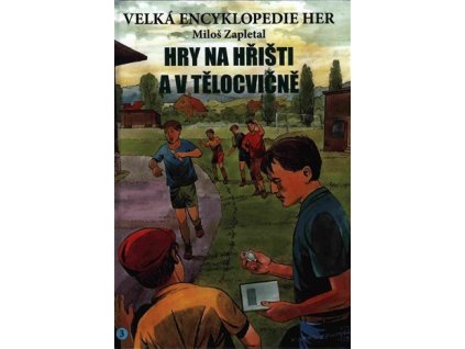 88010 velka encyklopedie her 3 hry na hristi a v telocvicne