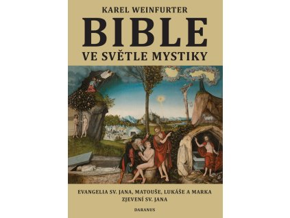 88148 bible ve svetle mystiky evangelium sv jana matouse lukase a marka zjeveni sv jana
