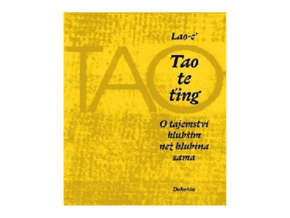 88211 tao te ting o tajemstvi hlubsim nez hlubina sama
