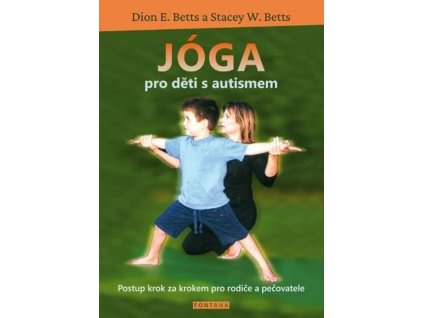 88304 joga pro deti s autismem postup krok za krokem pro rodice a pecovatele