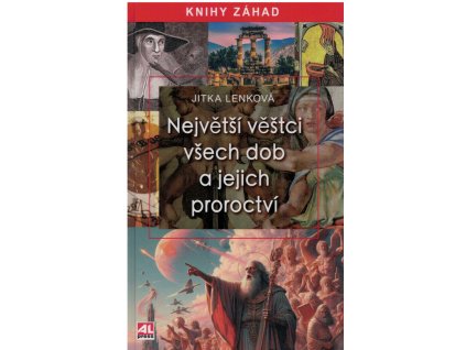 Největší věštci všech dob a jejich proroctví