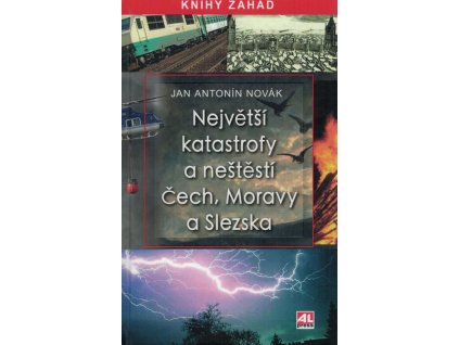 Největší katastrofy a neštěstí Čech, Moravy a Slezska