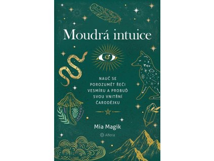 88541 moudra intuice nauc se porozumet reci vesmiru a probud svou vnitrni carodejku