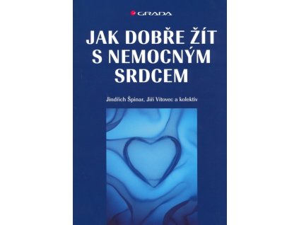 Jak dobře žít s nemocným srdcem