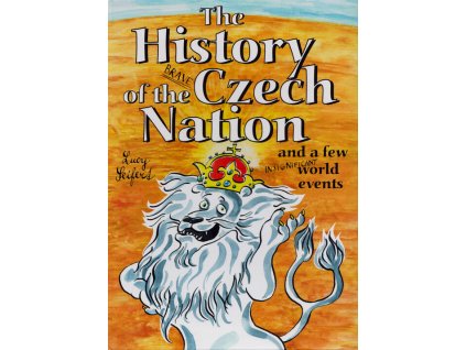 The history of the brave Czech nation and a few world insignificant events