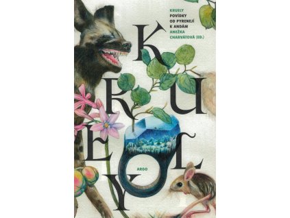 Kruely : povídky od Pyrenejí k Andám