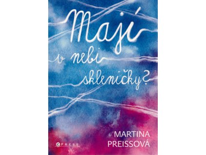 Mají v nebi skleničky?