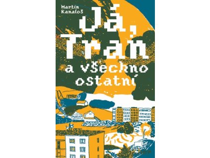 89927 ja tran a vsechno ostatni
