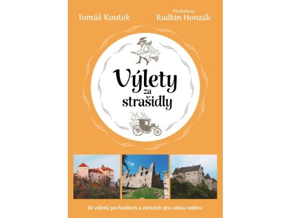 90251 vylety za strasidly 30 tipu na vylety po ceskych hradech a zamcich pro celou rodinu