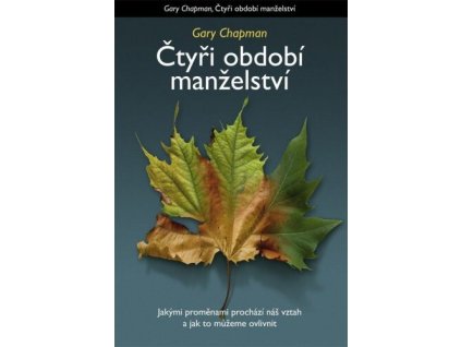 Čtyři období manželství : jakými proměnami prochází náš vztah a jak je můžeme ovlivnit