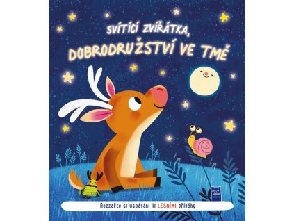 Svítící zvířátka, dobrodružství ve tmě Lesní příběhy