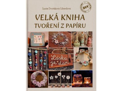 Velká kniha tvoření z papíru