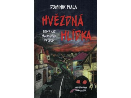 Stíny nad Malinovým vrchem 1 - Hvězdná hlídka